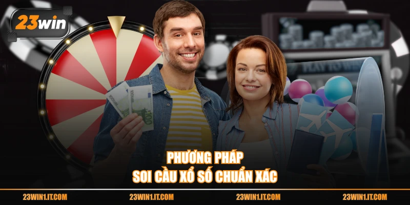 Phương pháp soi cầu xổ số chuẩn xác